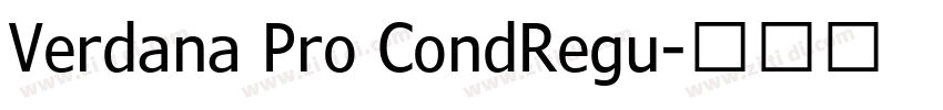Verdana Pro CondRegu字体转换 Verdana Pro CondRegu字体转换